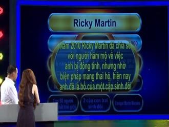 Game show Việt gây tranh cãi khi nói Ricky Martin 'bị đồng tính'